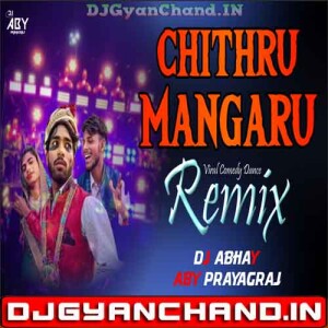 Chithru Mangaru { Viral Comedy Dance Remix } Dj Abhay Aby Chithru Mangaru { Viral Comedy Dance Remix } Dj Abhay Aby